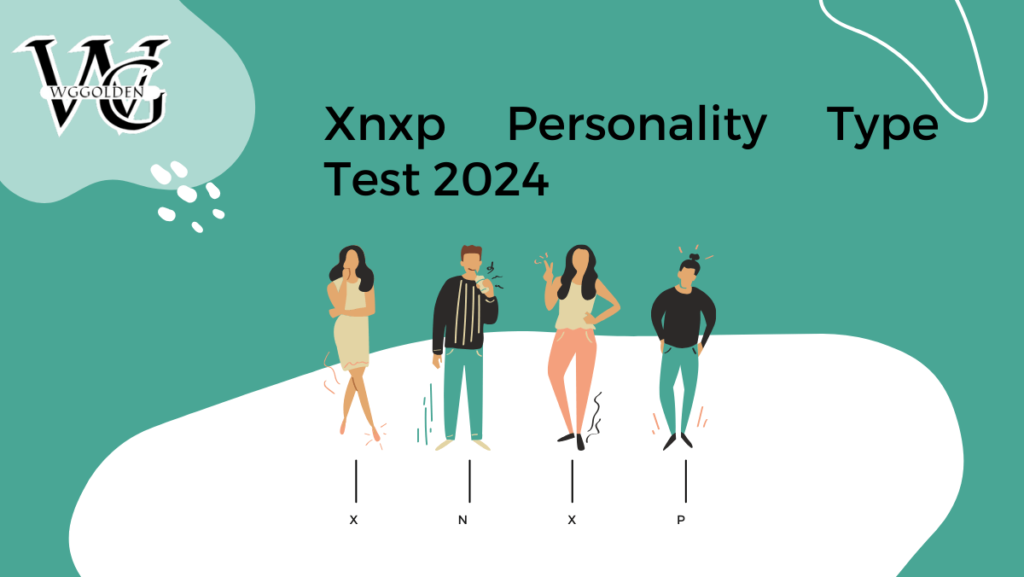 XNXP Personality Type Test 2024